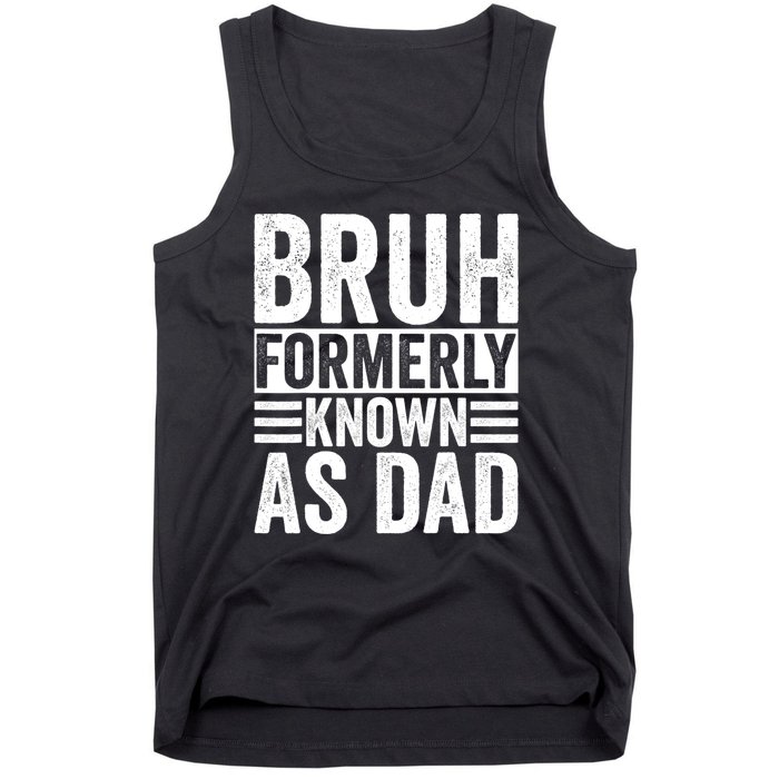 Funny Dad Bruh Formerly Known As Dad Tank Top