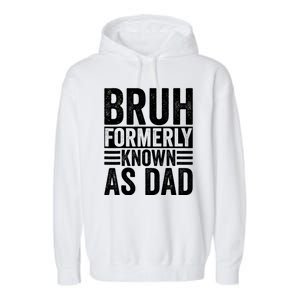 Funny Dad Bruh Formerly Known As Dad Garment-Dyed Fleece Hoodie