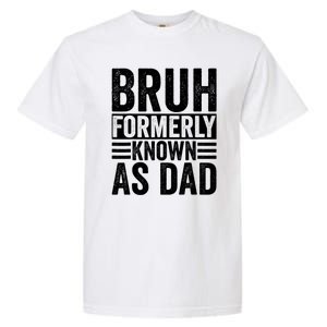 Funny Dad Bruh Formerly Known As Dad Garment-Dyed Heavyweight T-Shirt