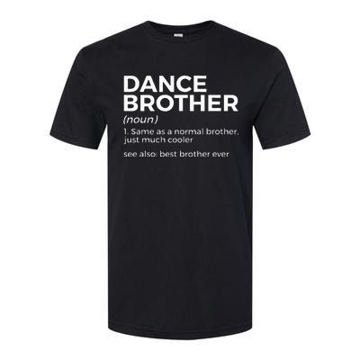 Funny Dance Brother Definition Best Brother Ever Softstyle® CVC T-Shirt