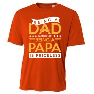 Fathers Day Being A Dad Is An Honor Papa Is Priceless Daddy Cute Gift Cooling Performance Crew T-Shirt