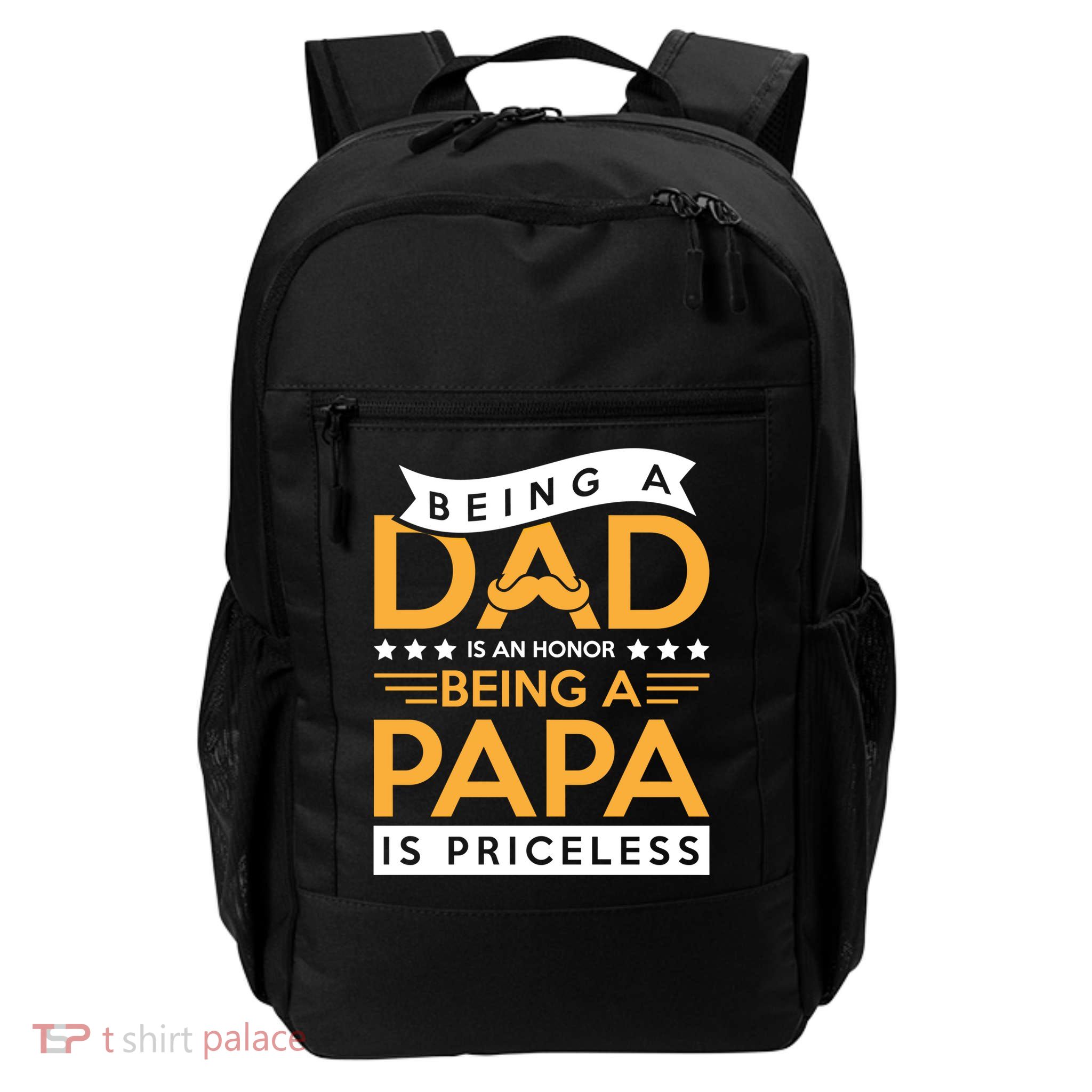 Fathers Day Being A Dad Is An Honor Papa Is Priceless Daddy Cute Gift Backpack