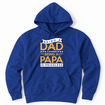 Fathers Day Being A Dad Is An Honor Papa Is Priceless Daddy Cute Gift Hoodie