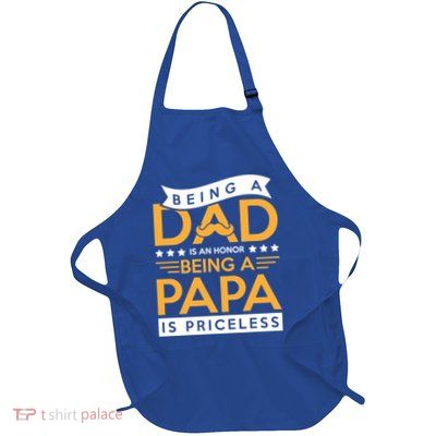 Fathers Day Being A Dad Is An Honor Papa Is Priceless Daddy Cute Gift Apron