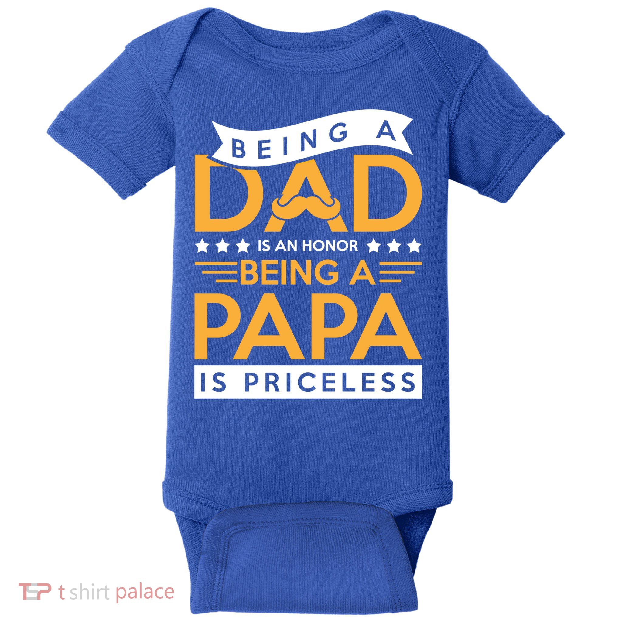 Fathers Day Being A Dad Is An Honor Papa Is Priceless Daddy Cute Gift Baby Bodysuit