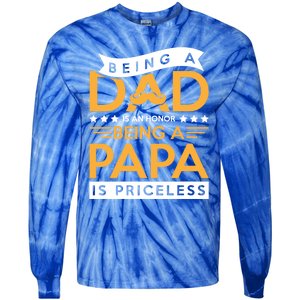 Fathers Day Being A Dad Is An Honor Papa Is Priceless Daddy Cute Gift Tie-Dye Long Sleeve Shirt