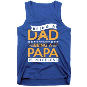 Fathers Day Being A Dad Is An Honor Papa Is Priceless Daddy Cute Gift Tank Top