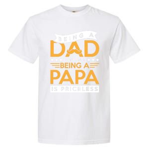 Fathers Day Being A Dad Is An Honor Papa Is Priceless Daddy Cute Gift Garment-Dyed Heavyweight T-Shirt