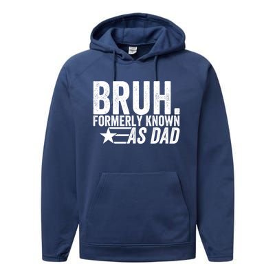 Funny Dad Bruh Formerly Known As Dad Performance Fleece Hoodie