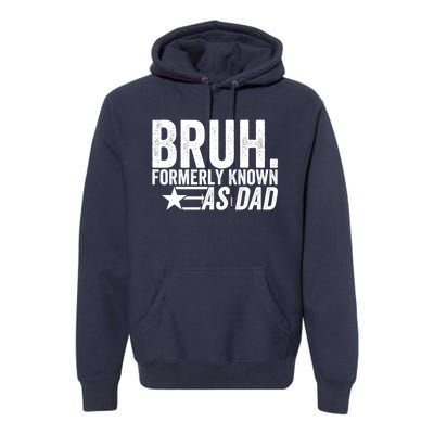 Funny Dad Bruh Formerly Known As Dad Premium Hoodie