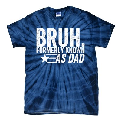 Funny Dad Bruh Formerly Known As Dad Tie-Dye T-Shirt