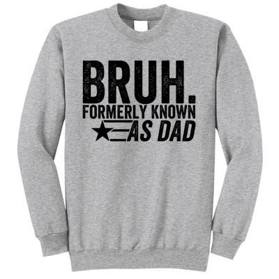 Funny Dad Bruh Formerly Known As Dad Sweatshirt