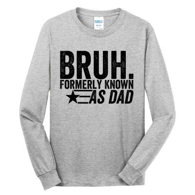 Funny Dad Bruh Formerly Known As Dad Tall Long Sleeve T-Shirt