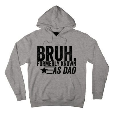 Funny Dad Bruh Formerly Known As Dad Tall Hoodie