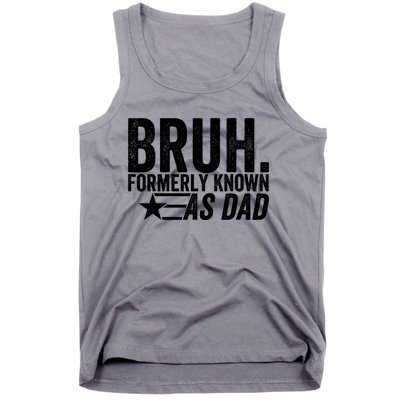 Funny Dad Bruh Formerly Known As Dad Tank Top