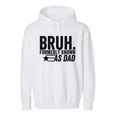 Funny Dad Bruh Formerly Known As Dad Garment-Dyed Fleece Hoodie