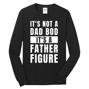 Fathersday Dad Bod Father Figure Joke Tall Long Sleeve T-Shirt