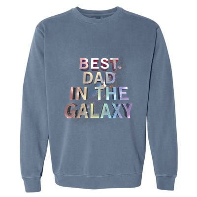 Fathers Day Best Dad In The Galaxy Rainbow Cute Gift Garment-Dyed Sweatshirt