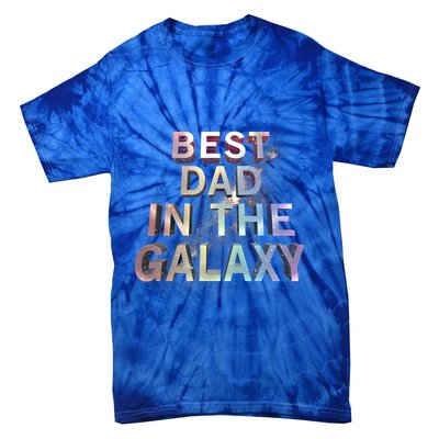 Fathers Day Best Dad In The Galaxy Rainbow Cute Gift Tie-Dye T-Shirt