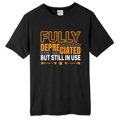 Fully Depreciated But Still In Use Cute Gift Tall Fusion ChromaSoft Performance T-Shirt