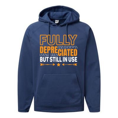 Fully Depreciated But Still In Use Cute Gift Performance Fleece Hoodie