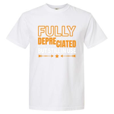 Fully Depreciated But Still In Use Cute Gift Garment-Dyed Heavyweight T-Shirt