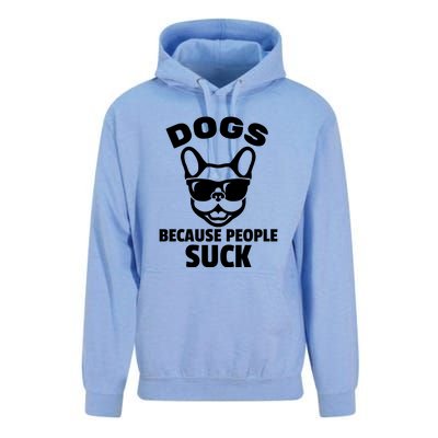 Funny Dogs Because People Suck Unisex Surf Hoodie