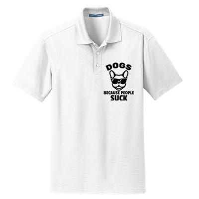 Funny Dogs Because People Suck Dry Zone Grid Polo