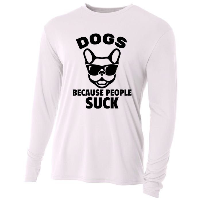 Funny Dogs Because People Suck Cooling Performance Long Sleeve Crew