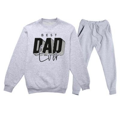 Father Day Best Dad Ever From Daughter Son Mom Premium Crewneck Sweatsuit Set