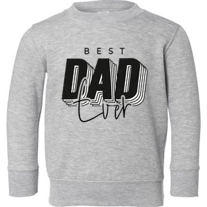 Father Day Best Dad Ever From Daughter Son Mom Toddler Sweatshirt