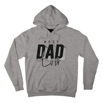 Father Day Best Dad Ever From Daughter Son Mom Tall Hoodie