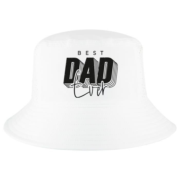 Father Day Best Dad Ever From Daughter Son Mom Cool Comfort Performance Bucket Hat