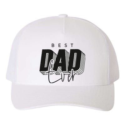 Father Day Best Dad Ever From Daughter Son Mom Yupoong Adult 5-Panel Trucker Hat