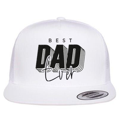 Father Day Best Dad Ever From Daughter Son Mom Flat Bill Trucker Hat