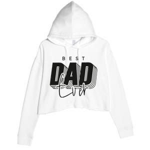 Father Day Best Dad Ever From Daughter Son Mom Crop Fleece Hoodie