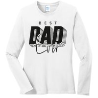 Father Day Best Dad Ever From Daughter Son Mom Ladies Long Sleeve Shirt