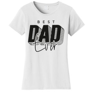 Father Day Best Dad Ever From Daughter Son Mom Women's T-Shirt