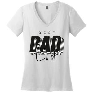 Father Day Best Dad Ever From Daughter Son Mom Women's V-Neck T-Shirt