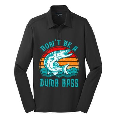 Fishing DonT Be Dumb Bass Funny Dad Silk Touch Performance Long Sleeve Polo