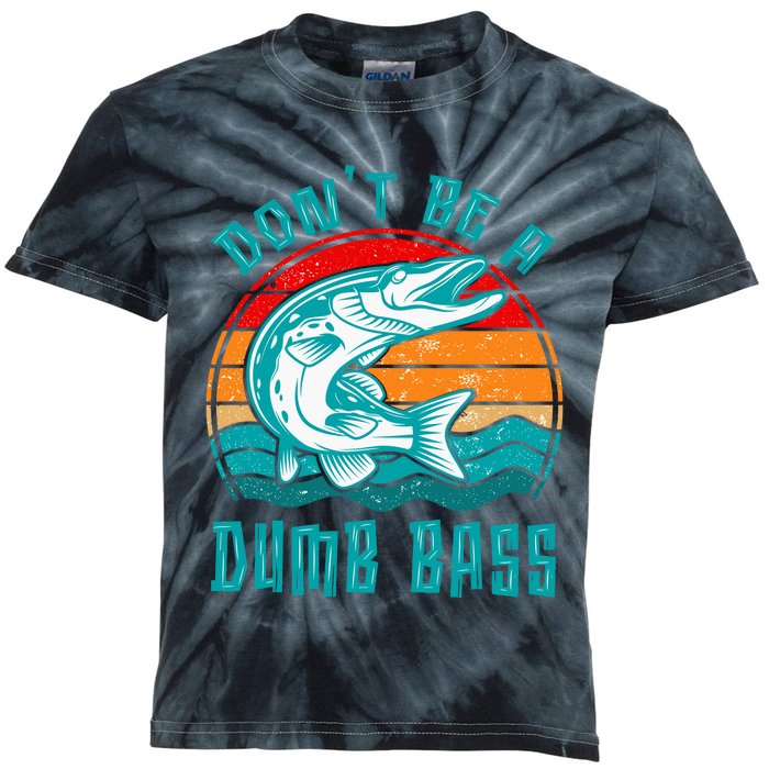 Fishing DonT Be Dumb Bass Funny Dad Kids Tie-Dye T-Shirt