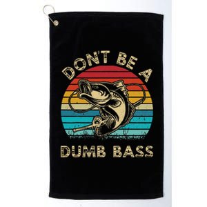 Fishing Dont Be Dumb Bass Platinum Collection Golf Towel