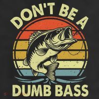 Fishing DonT Be Dumb Bass Cool Comfort Performance Bucket Hat