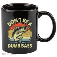 Fishing DonT Be Dumb Bass 11oz C Handle Ceramic Mug