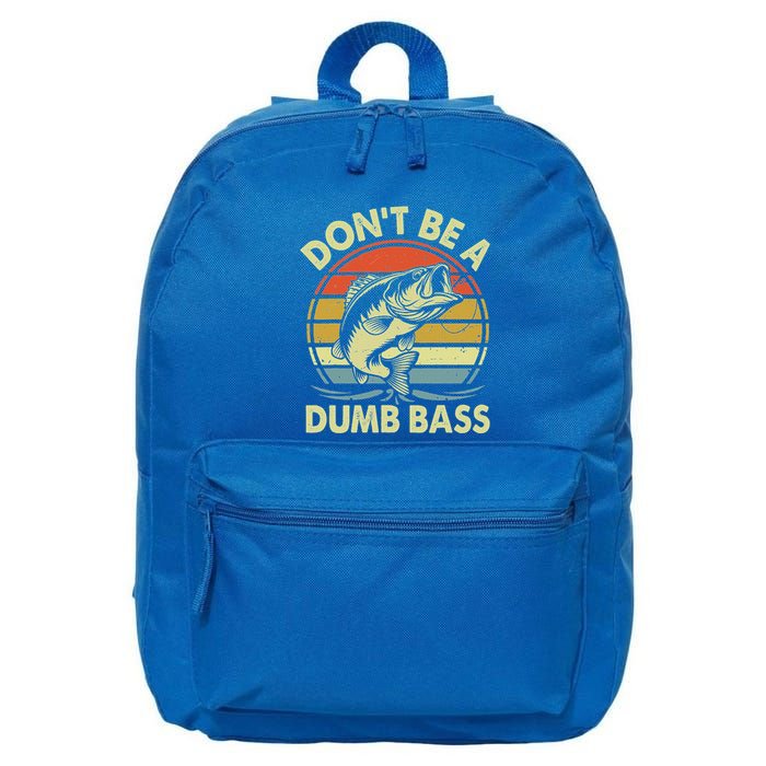 Fishing DonT Be Dumb Bass 16 in Basic Backpack