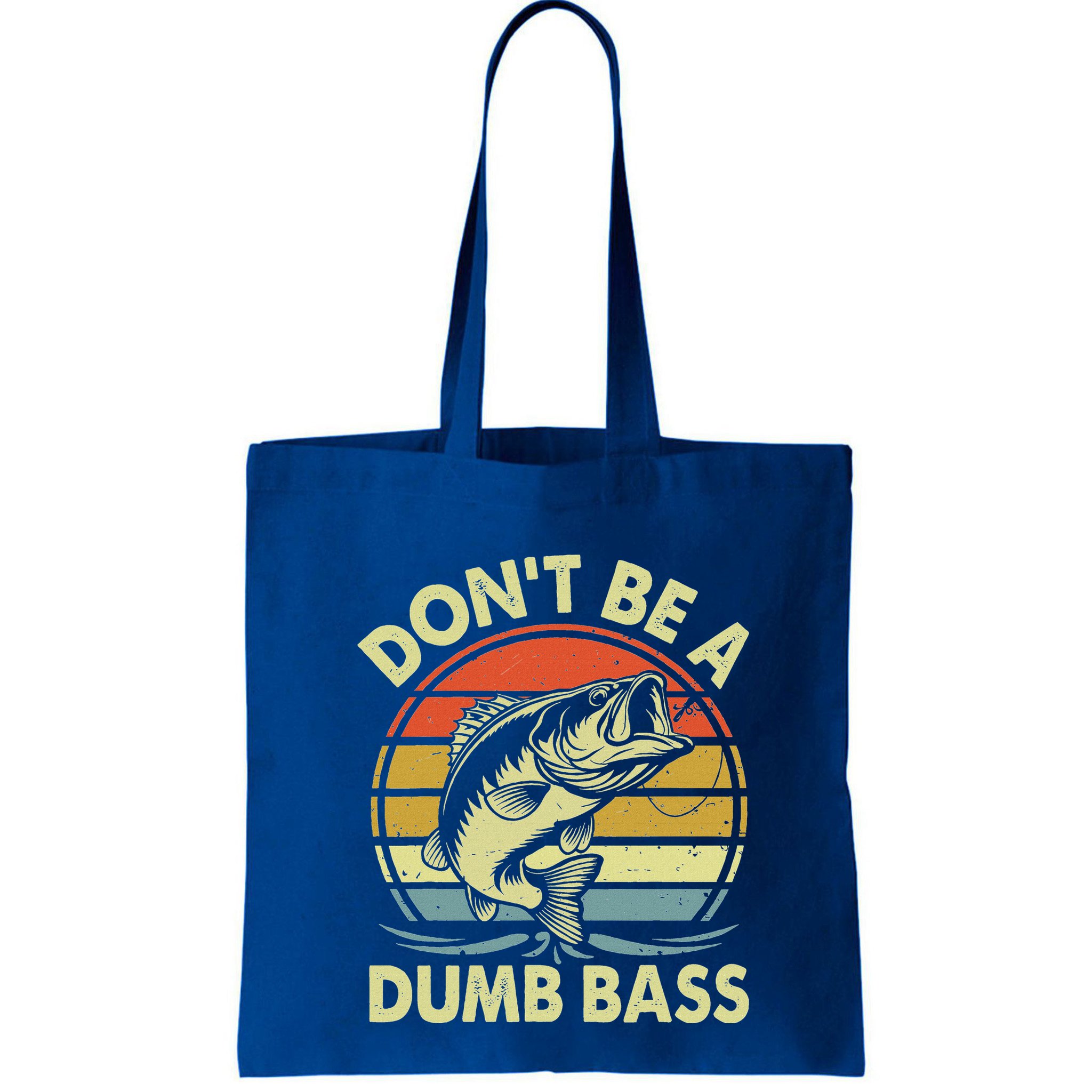 Fishing DonT Be Dumb Bass Bag
