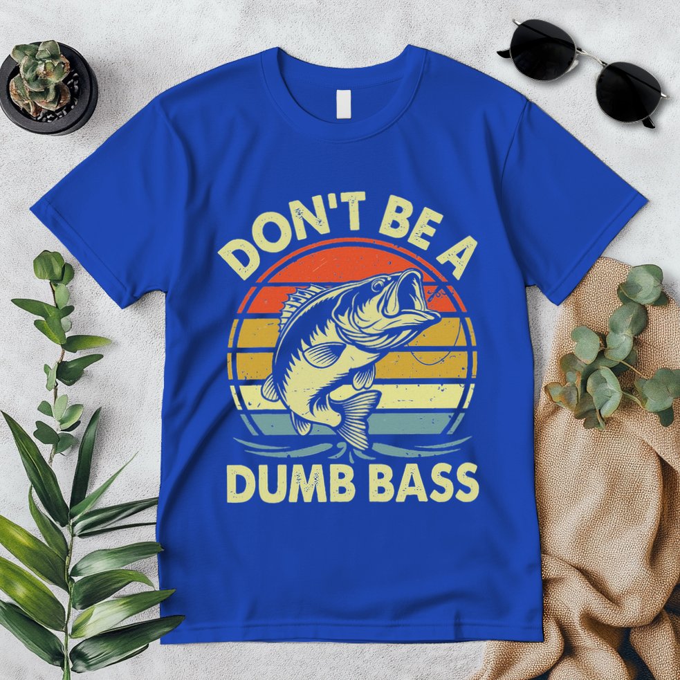 Fishing DonT Be Dumb Bass Premium T-Shirt