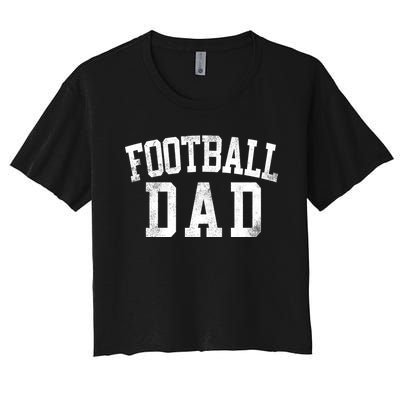 Football Dad Birthday Classic Bold Font Football Daddy Women's Crop Top Tee