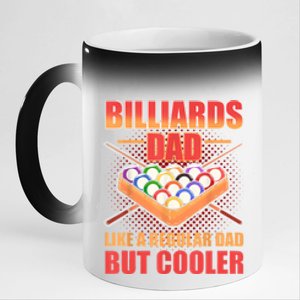 Father's Day Billiards Dad Like A Regular Dad But Cooler Billard Gift For Dad 11oz Black Color Changing Mug