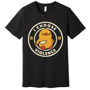 Funny Duck By Tobe Fonseca I Choose Violence Premium T-Shirt